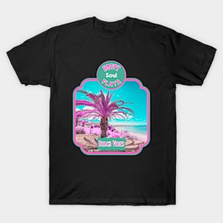 Happy soul playa T-Shirt